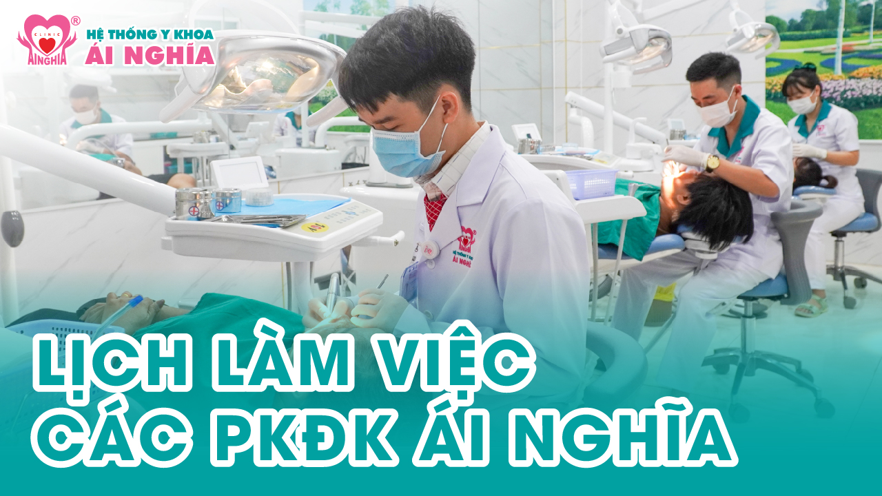Lịch làm việc các Phòng khám đa khoa Ái Nghĩa.