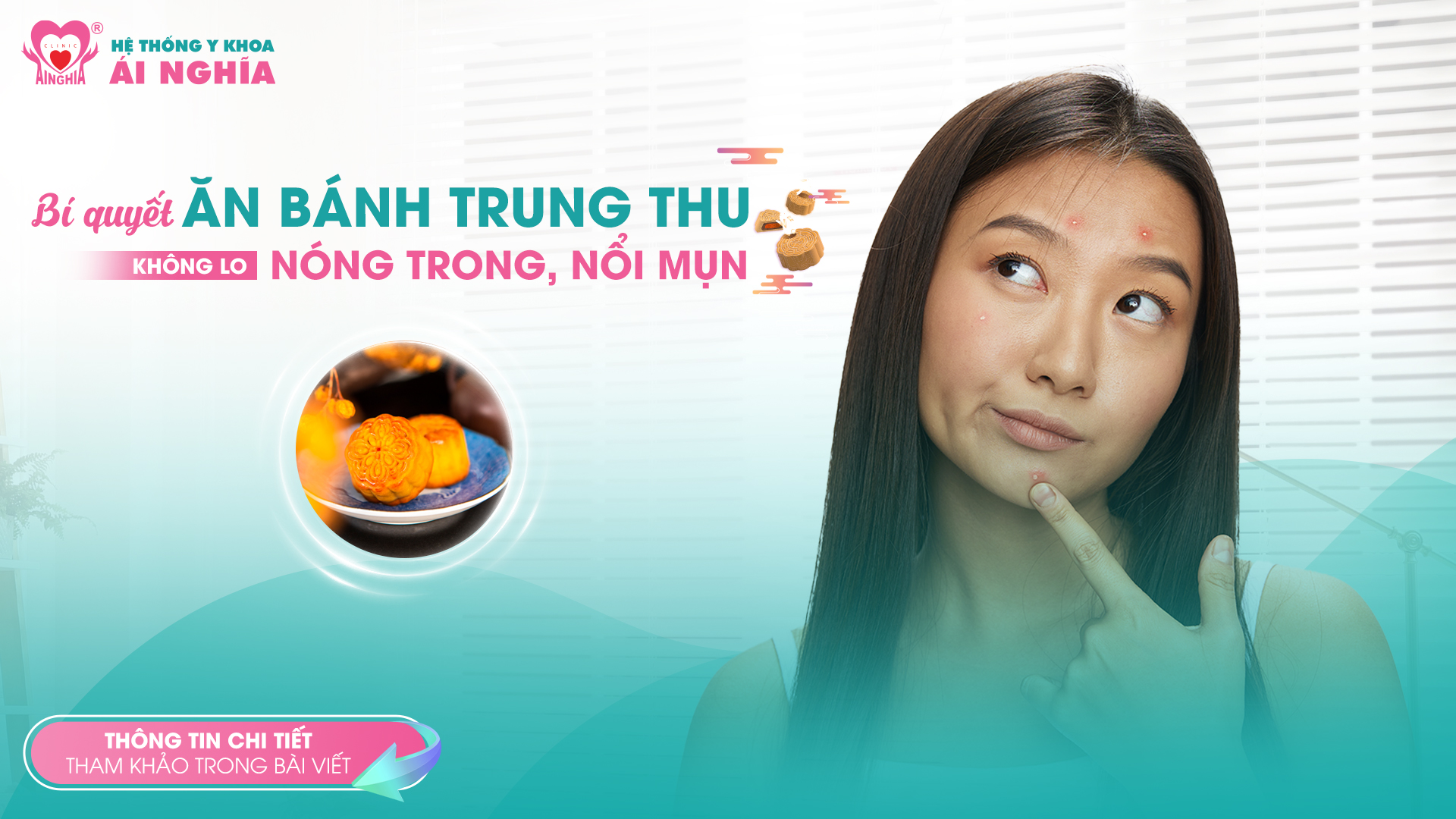 Bí quyết ăn bánh Trung Thu mà không lo nóng trong, nổi mụn