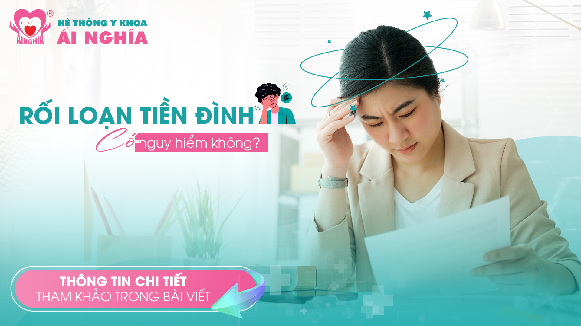 Rối loạn tiền đình có nguy hiểm không? Dấu hiệu nhận biết và cách phòng ngừa